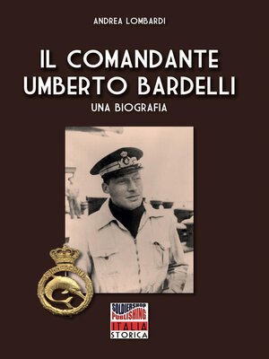 cover image of Il Comandante Umberto Bardelli